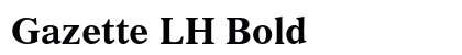 Gazette LH Bold preview