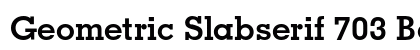 Geometric Slabserif 703 Bold preview
