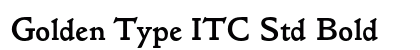 Golden Type ITC Std Bold preview