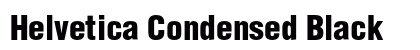 Helvetica Condensed Black Preview