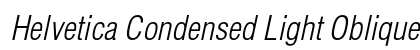 Helvetica Condensed Light Oblique Preview