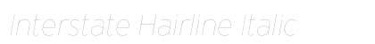 Interstate Hairline Italic Preview