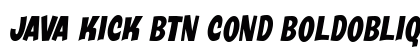 Java Kick BTN Cond BoldOblique preview