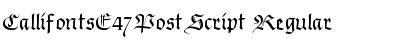 Download CallifontsE47PostScript Font Download CallifontsE47PostScript Font