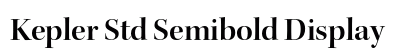 Kepler Std Semibold Display Preview