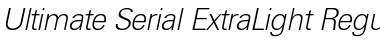 Ultimate-Serial-ExtraLight RegularItalic Font