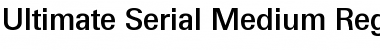 Ultimate-Serial-Medium Regular Font