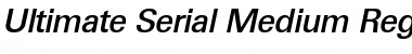 Ultimate-Serial-Medium RegularItalic Font