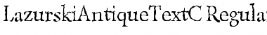 LazurskiAntiqueTextC Regular Font LazurskiAntiqueTextC Regular Font