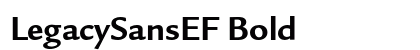 LegacySansEF Bold Preview