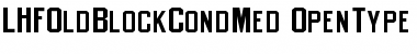 LHFOldBlockCondMed Font