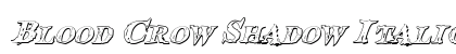 Blood Crow Shadow Italic Italic preview
