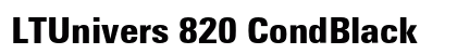 LTUnivers 820 CondBlack Preview