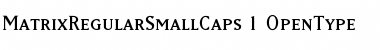 MatrixRegularSmallCaps Medium Font