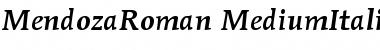 ITC Mendoza Roman Medium Italic Font