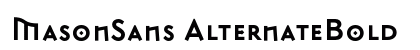 MasonSans AlternateBold Preview