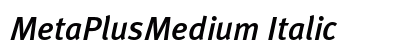 MetaPlusMedium Italic preview