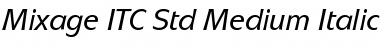 Mixage ITC Std Medium Italic Font