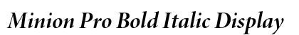 Minion Pro Bold Italic Display Preview