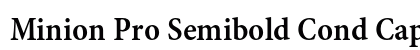 Minion Pro Semibold Cond Caption Preview
