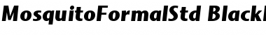 Mosquito Formal Std Black Italic Font