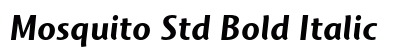 Mosquito Std Bold Italic Preview