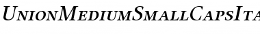 UnionMediumSmallCapsItalic Regular Font