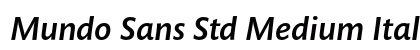 Mundo Sans Std Medium Italic Preview