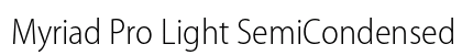 Myriad Pro Light SemiCondensed Preview