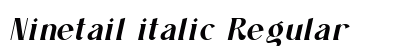 Ninetail italic Regular preview