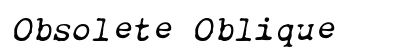Obsolete Oblique Preview