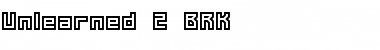 Unlearned 2 BRK Normal Font