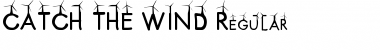 Download CATCH THE WIND Font Download CATCH THE WIND Font