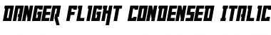 Download Danger Flight Condensed Italic Font