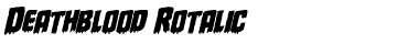 Deathblood Rotalic Italic Font