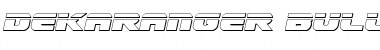 Dekaranger Bullet Italic Italic Font