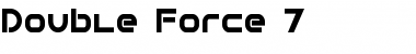 Double Force 7 Regular Font