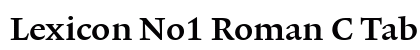 Lexicon No1 Roman C Tab Font