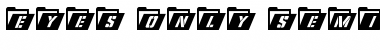 Download Eyes Only Semi-Condensed Italic Font Download Eyes Only Semi-Condensed Italic Font