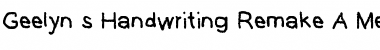 Geelyn_s_Handwriting_Remake Medium Font
