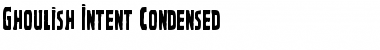 Ghoulish Intent Condensed Condensed Font