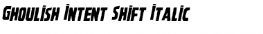 Ghoulish Intent Shift Italic Italic Font