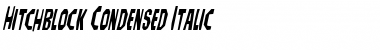 Hitchblock Condensed Italic Condensed Italic Font
