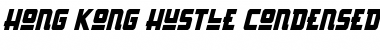 Hong Kong Hustle Condensed Italic Condensed Italic Font