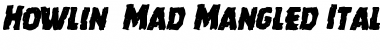 Howlin' Mad Mangled Italic Italic Font