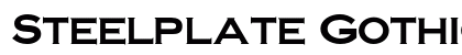 Steelplate GothicBold Preview