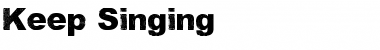 Download Keep Singing Font Download Keep Singing Font