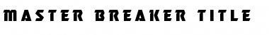 Master Breaker Title Regular Font