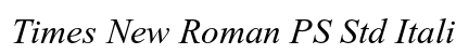 Times New Roman PS Std Italic Preview