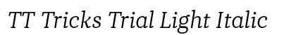 TT Tricks Trial Light Italic Preview
